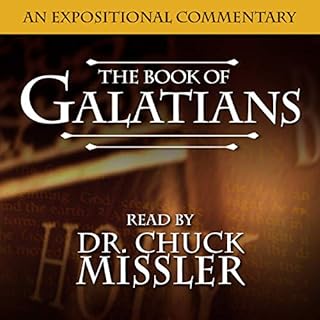 The Book of Galatians: A Commentary Audiobook By Chuck Missler cover art