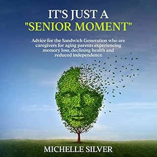 It's Just a "Senior Moment" Audiobook By Michelle Silver cover art