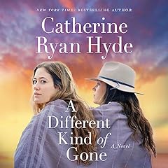 A Different Kind of Gone Audiobook By Catherine Ryan Hyde cover art