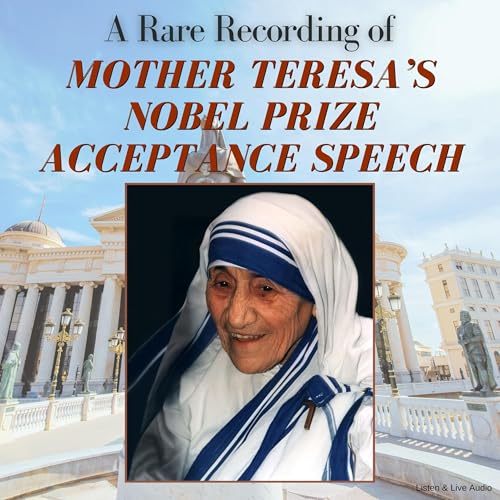 A Rare Recording of Mother Teresa’s Nobel Prize Acceptance Speech cover art