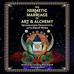 The Hermetic Marriage of Art and Alchemy cover art