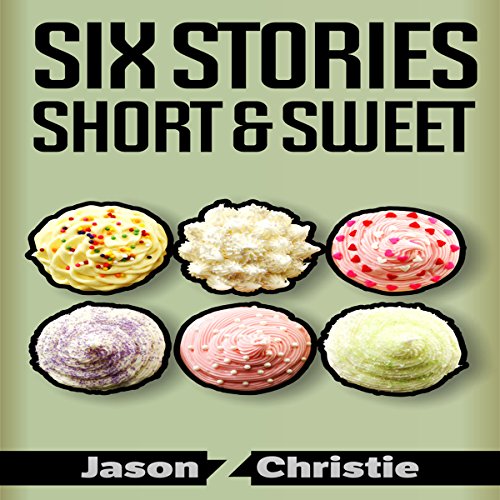 Six Stories Short & Sweet cover art