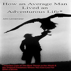 How an Average Man Lived an Adventurous Life cover art