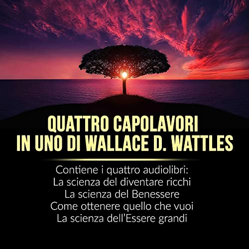 Quattro capolavori in uno di Wallace D. Wattles copertina