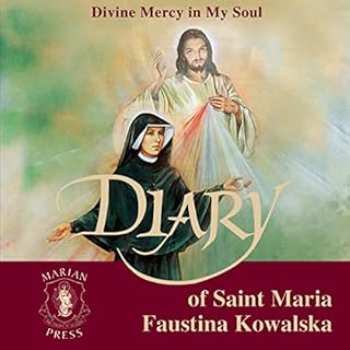 The Diary of St. Maria Faustina Kowalska Audiobook By Saint Maria Faustina Kowalska cover art