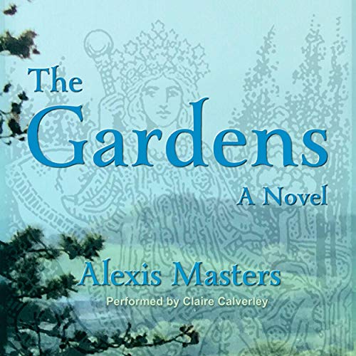 The Gardens Audiolibro Por Alexis Masters arte de portada