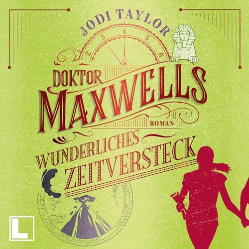 Doktor Maxwells wunderliches Zeitversteck Audiolibro Por Jodi Taylor arte de portada