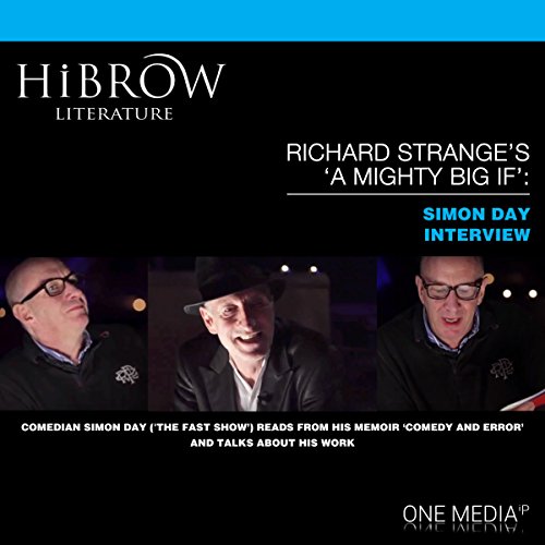 HiBrow: Richard Strange's A Mighty Big If with Simon Day cover art