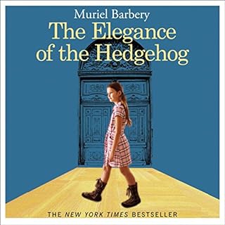 The Elegance of the Hedgehog Audiobook By Muriel Barbery cover art