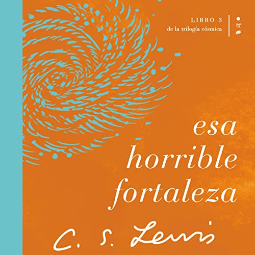 Esa horrible fortaleza [That Hideous Strength] Titelbild