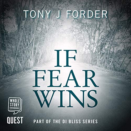 If Fear Wins Audiobook By Tony J. Forder cover art