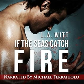 If the Seas Catch Fire Audiolibro Por L.A. Witt arte de portada