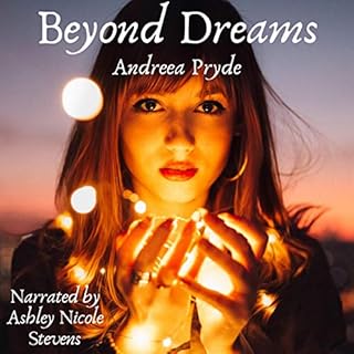 Beyond Dreams Audiobook By Andreea Pryde cover art