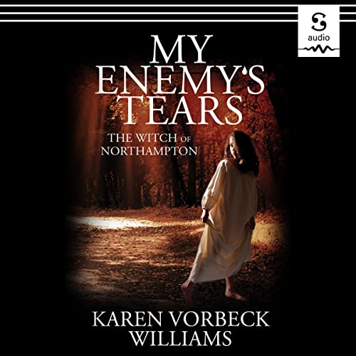 My Enemy's Tears: The Witch of Northampton cover art