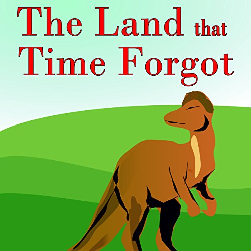 The Land That Time Forgot Audiolivro Por Edgar Rice Burroughs capa