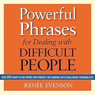 Powerful Phrases for Dealing with Difficult People Audiolibro Por Renee Evenson arte de portada