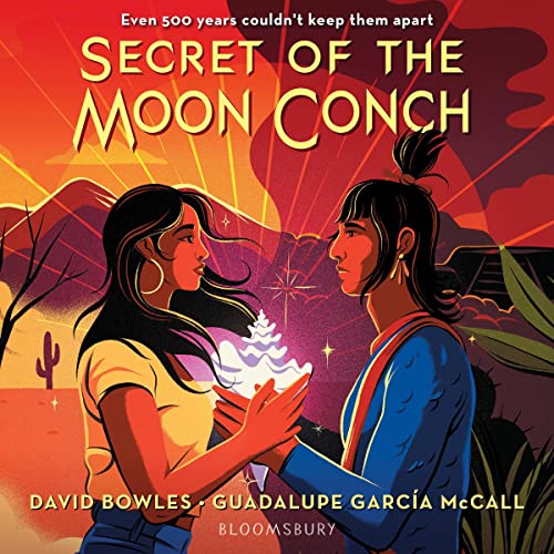 Secret of the Moon Conch Audiobook By David Bowles, Guadalupe García McCall cover art