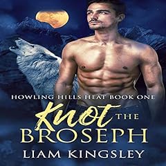 Knot the Broseph Audiobook By Liam Kingsley cover art