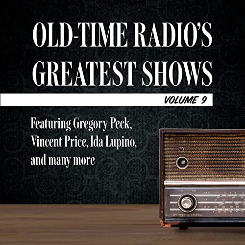 『Old-Time Radio's Greatest Shows, Volume 9』のカバーアート