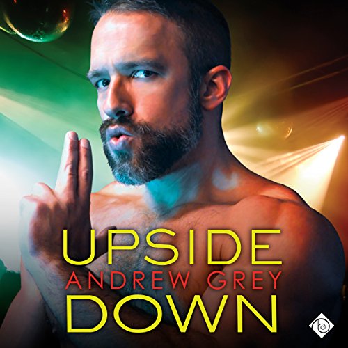 Upside Down Audiobook By Andrew Grey cover art