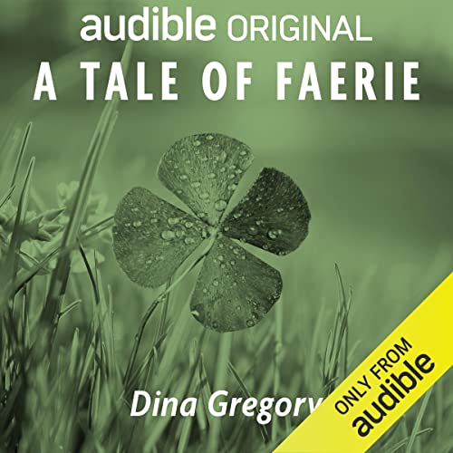 A Tale of Faerie Audiobook By Dina Gregory cover art