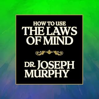 How to Use the Laws of Mind Audiobook By Dr. Joseph Murphy cover art