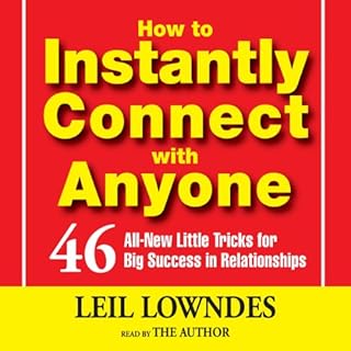 How To Instantly Connect With Anyone Audiobook By Leil Lowndes cover art