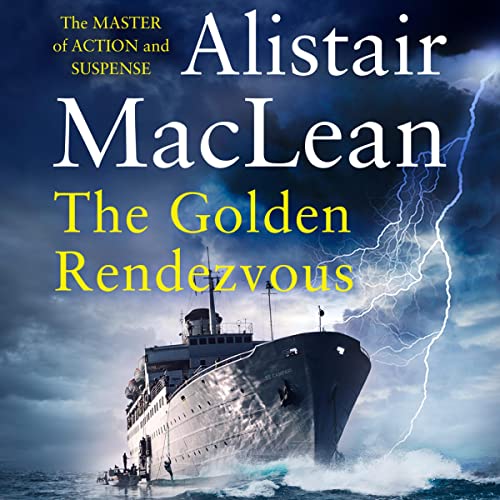 The Golden Rendezvous Audiobook By Alistair MacLean cover art