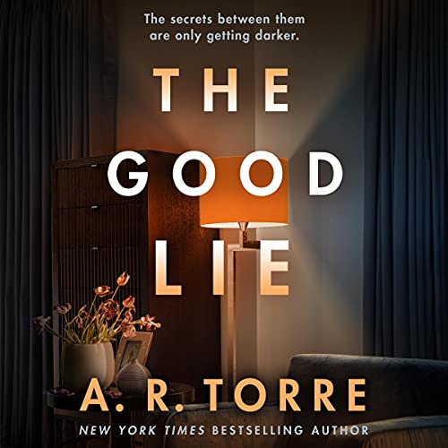 The Good Lie Audiobook By A. R. Torre cover art