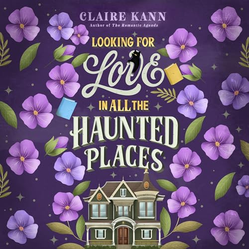 Looking for Love in All the Haunted Places Audiobook By Claire Kann cover art