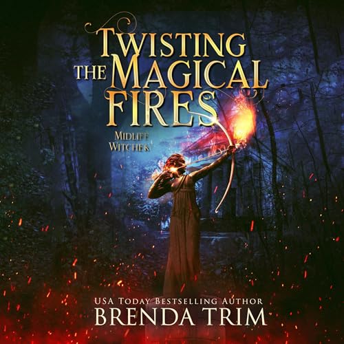 Twisting the Magical Fires Audiobook By Brenda Trim cover art