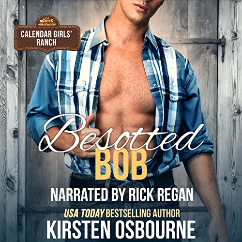 Besotted Bob Audiobook By Kirsten Osbourne cover art