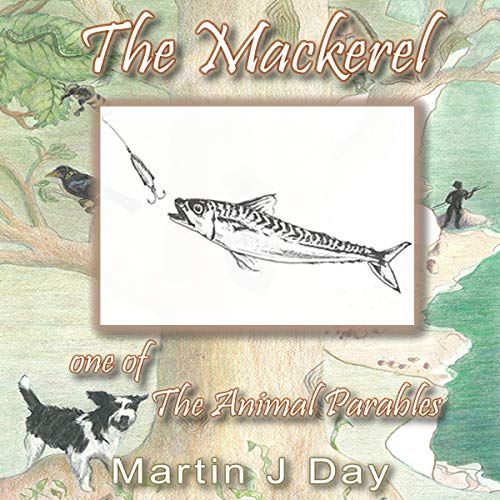 The Mackerel - Who Got Off the Hook (One of the Animal Parables) cover art