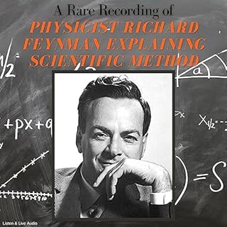 A Rare Recording of Physicist Richard Feynman Explaining Scientific Method Audiobook By Richard Feynman cover art