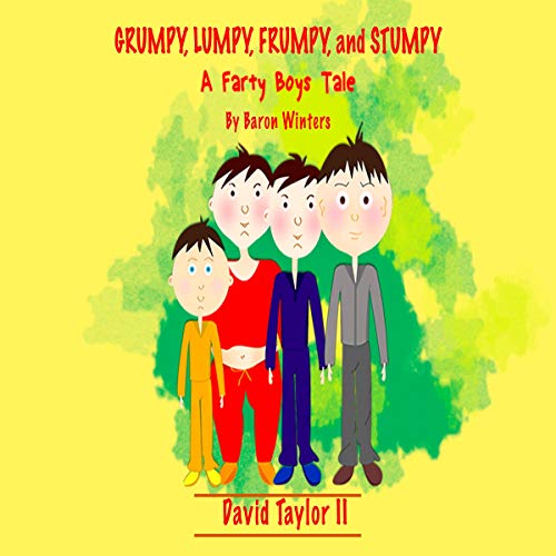 Grumpy, Lumpy, Frumpy and Stumpy, 2nd Edition Audiolibro Por David Taylor II arte de portada