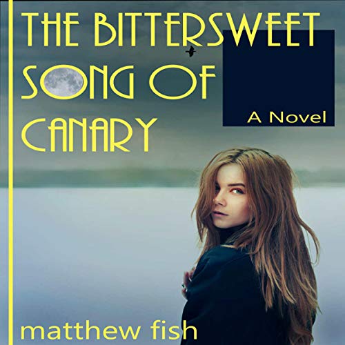 The Bittersweet Song of Canary cover art