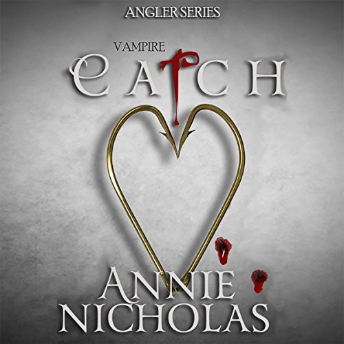 Catch Audiobook By Annie Nicholas cover art