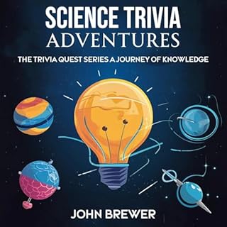 Science Trivia Adventures Audiobook By John Brewer cover art