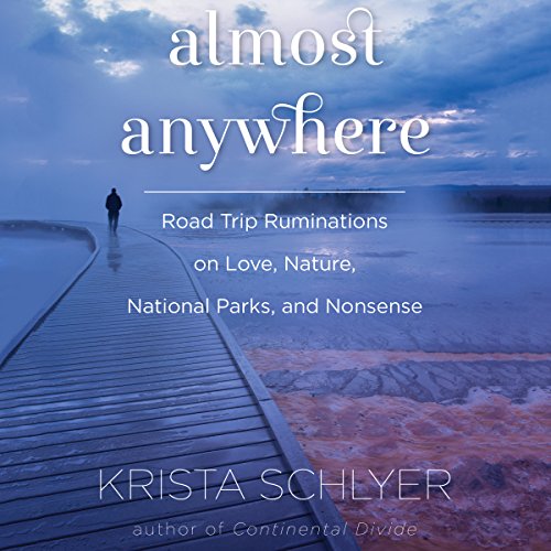 Almost Anywhere Audiolibro Por Krista Schlyer arte de portada