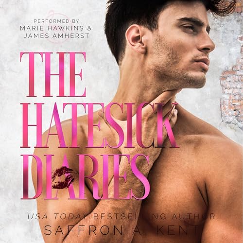 The Hatesick Diaries Audiolibro Por Saffron A. Kent arte de portada