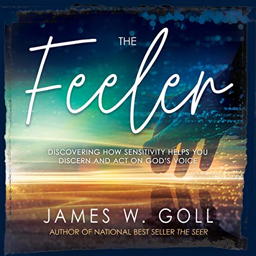 The Feeler Audiolibro Por James W. Goll arte de portada