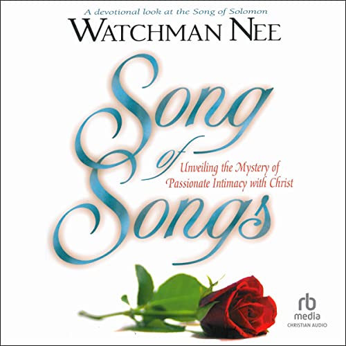 Song of Songs Audiobook By Watchman Nee cover art