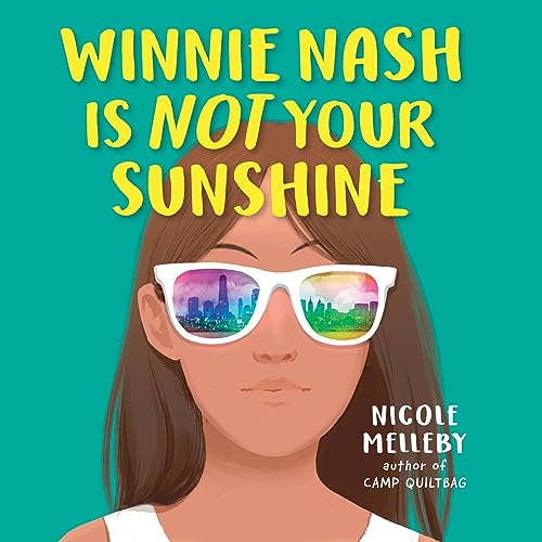 Winnie Nash Is Not Your Sunshine Audiolibro Por Nicole Melleby arte de portada