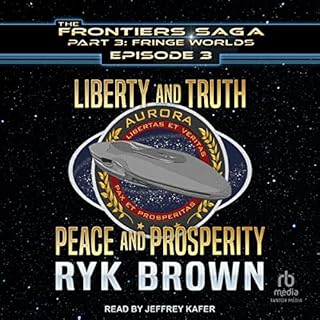 Frontiers Saga Part 3: Liberty and Truth, Peace and Prosperity cover art