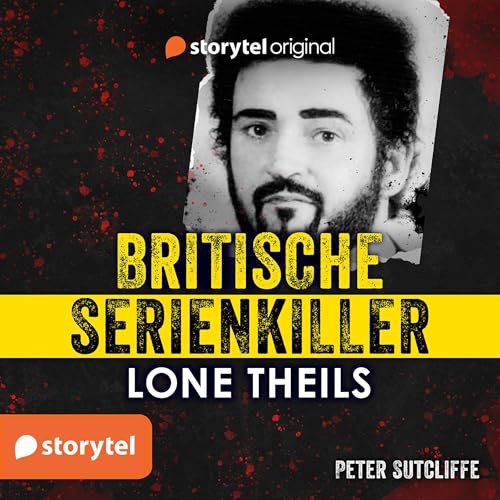 Couverture de Britische Serienkiller - Peter Sutcliffe [British Serial Killer - Peter Sutcliffe]