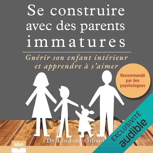 Couverture de Se construire avec des parents immatures