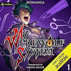 My Werewolf System: A LitRPG Progression Fantasy Audiolibro Por JKSManga arte de portada