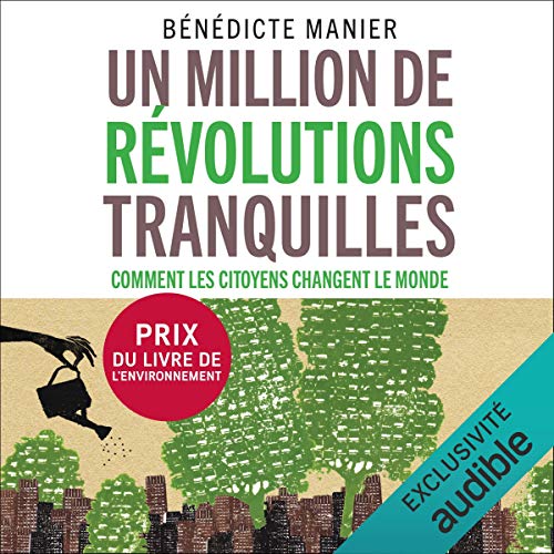 Un million de révolutions tranquilles. Comment les citoyens changent le monde Audiolivro Por Bénédicte M