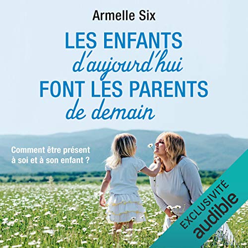 Les enfants d'aujourd'hui font les parents de demain cover art