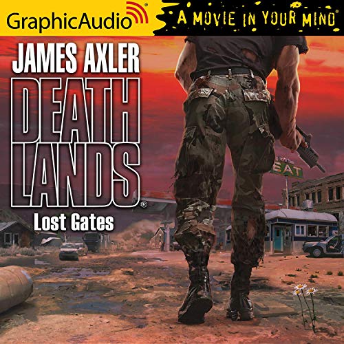 Lost Gates [Dramatized Adaptation] Audiobook By James Axler cover art